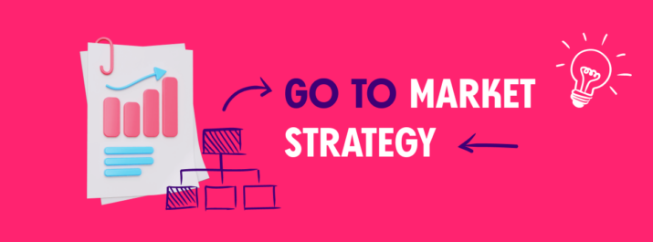 A guide to create a go-to-market strategy